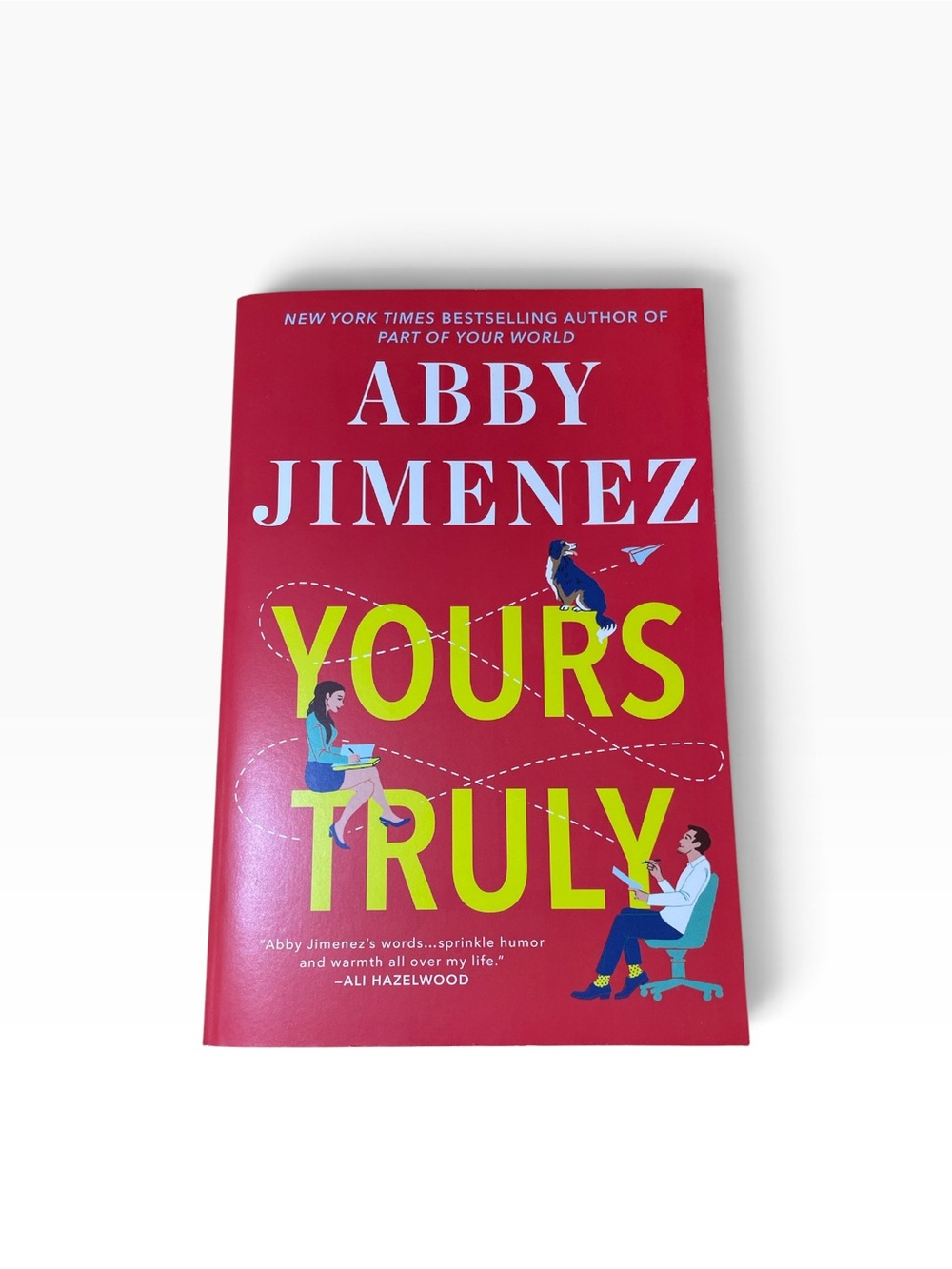 Yours Truly by Abby Jimenez Romance Fiction Book
